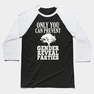 Prevent Gender Reveal Parties Baseball T-Shirt